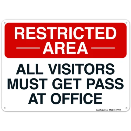 Restricted Area All Visitors Must Get Pass At Office Sign