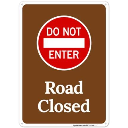 Do Not Enter Road Closed Sign