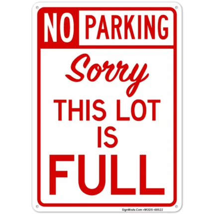 No Parking Sorry This Lot Is Full Sign