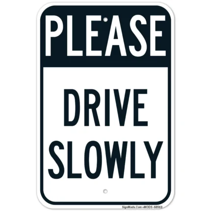 Please Drive Slowly Sign
