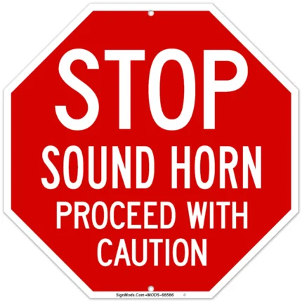 Sound Horn Proceed With Caution Sign