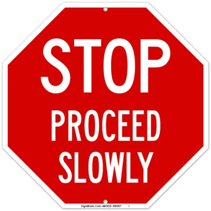 Stop Proceed Slowly Sign