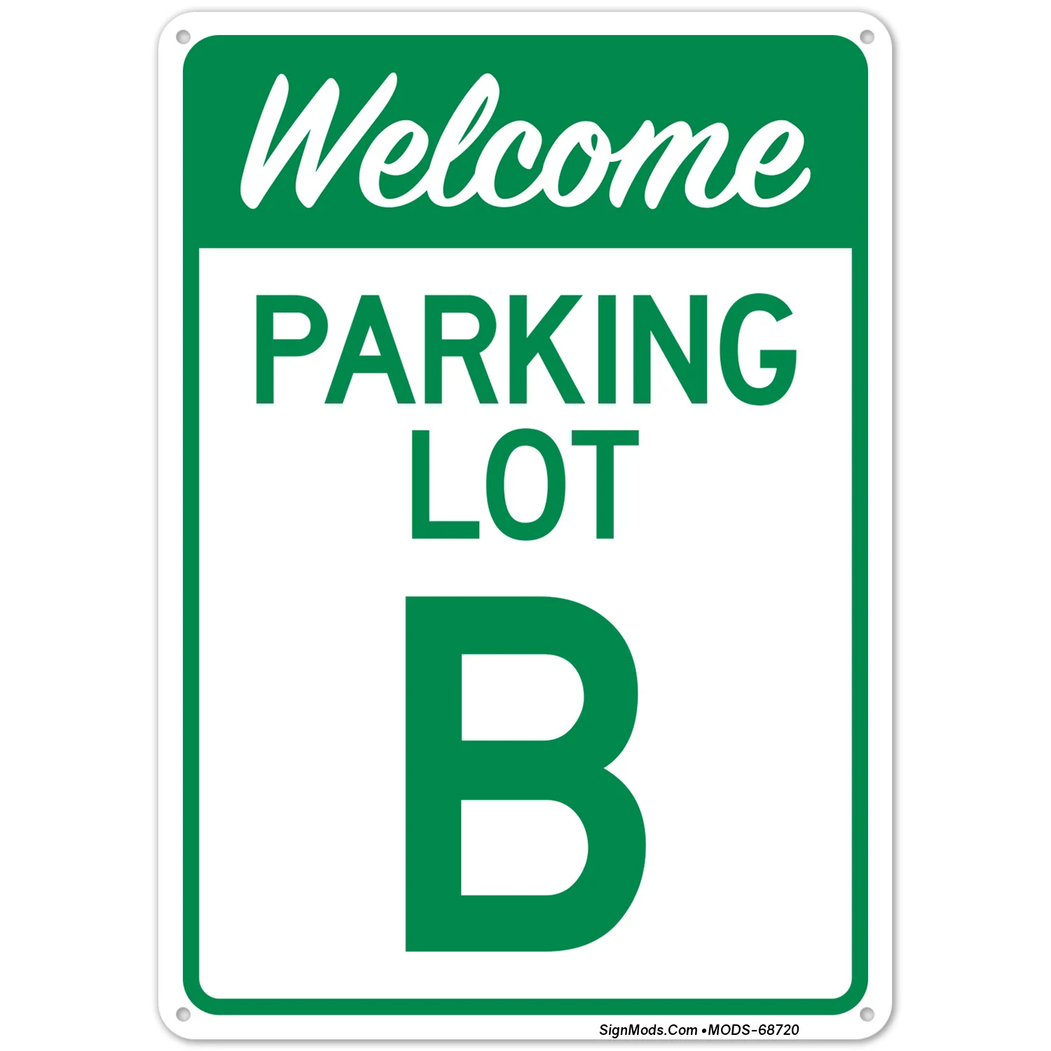 Welcome Parking Lot B Sign Welcome Parking Lot B Sign