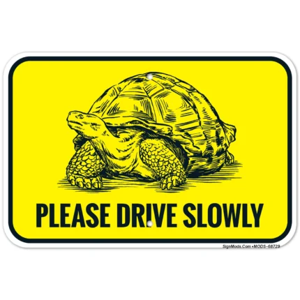 Please Drive Slowly Sign
