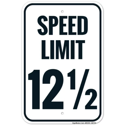Speed Limit 12 1/2 Sign