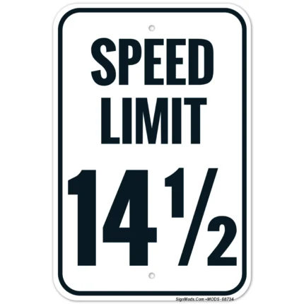 Speed Limit 14 1/2 Sign