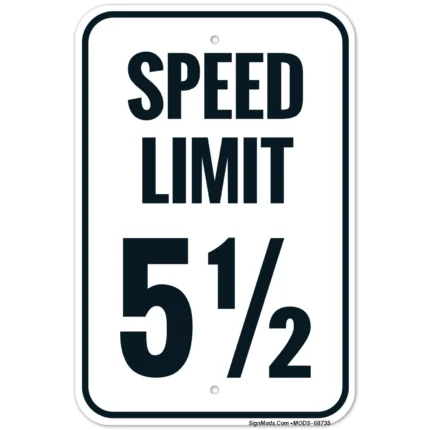 Speed Limit 5 1/2 Sign