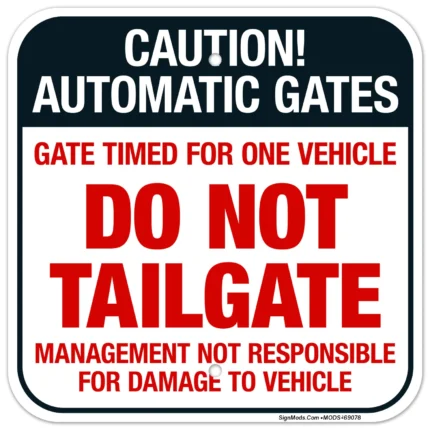 Caution Automatic Gate Timed For One Vehicle Management Not Responsible Sign