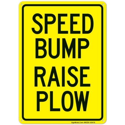 Speed Bump Raise Plow Sign