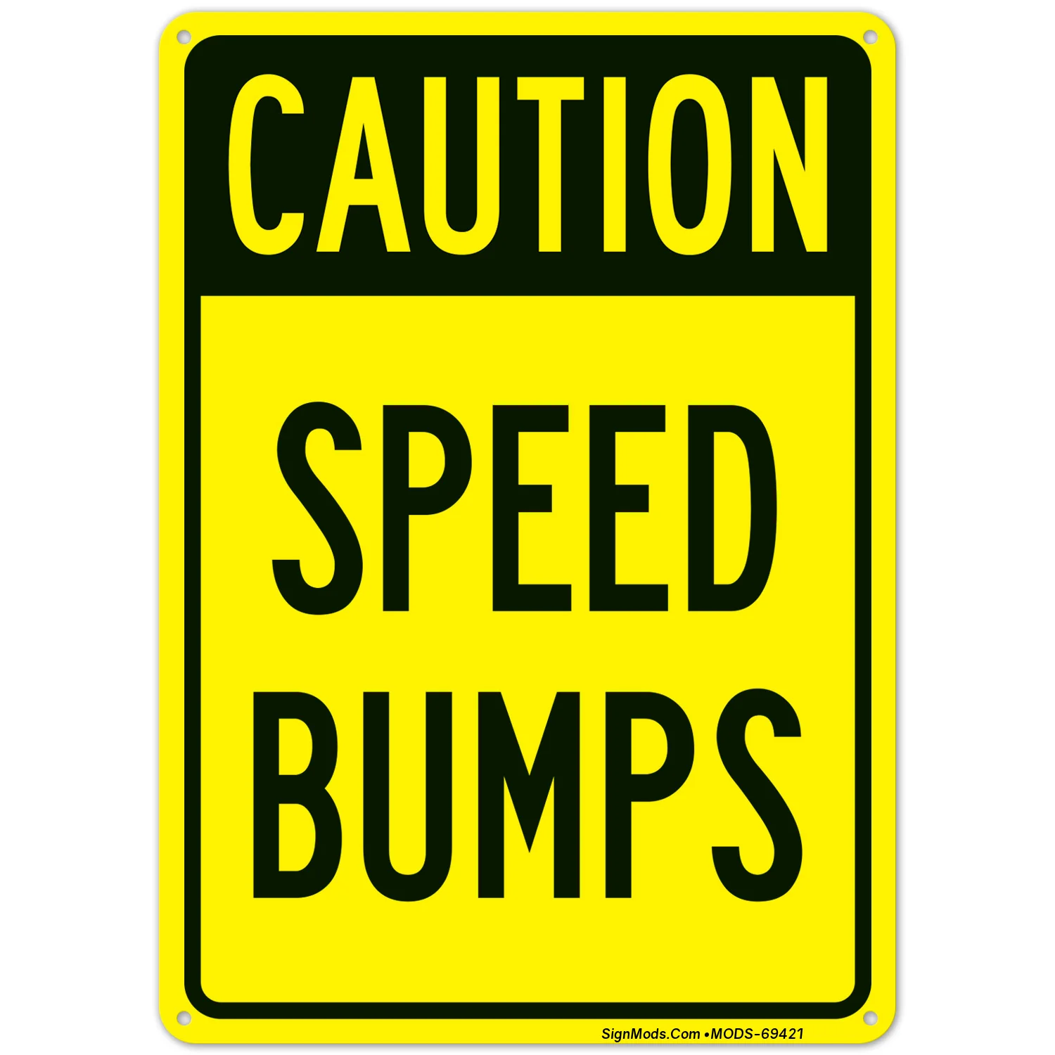 Caution Speed Bumps Sign Caution Speed Bumps Sign
