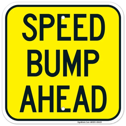 Speed Bump Ahead Sign