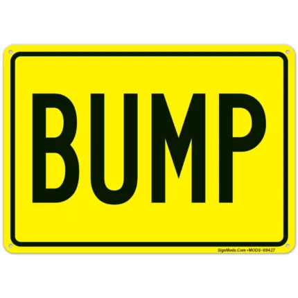 Bump Sign
