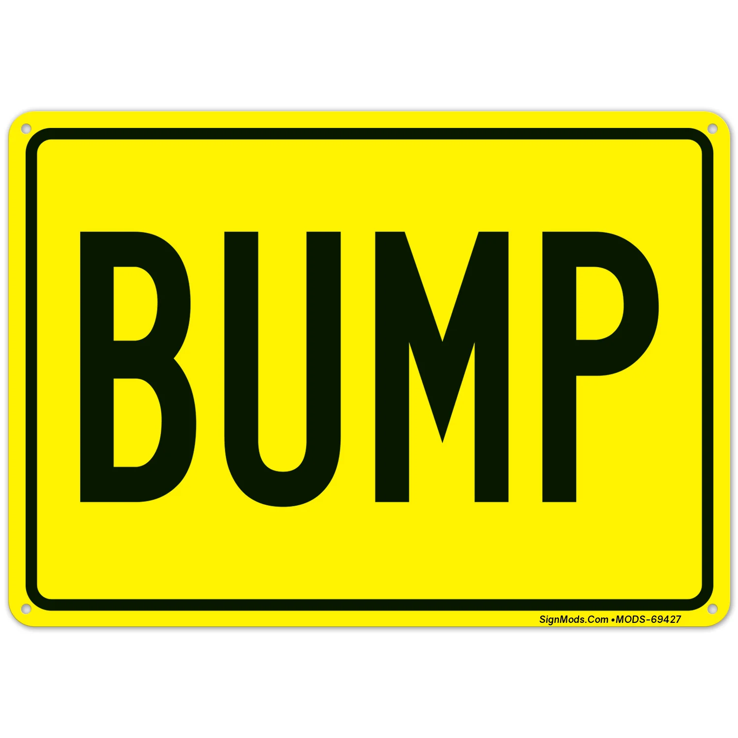 Bump Sign Bump Sign