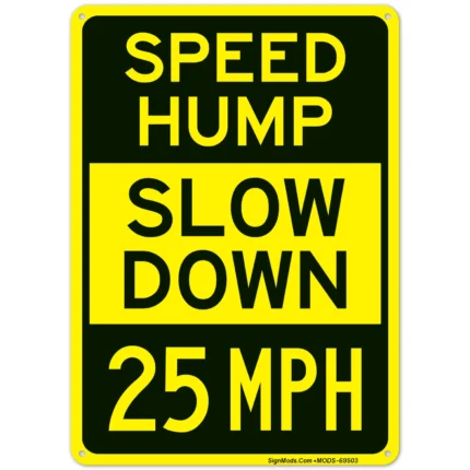 Speed Bump Slow Down 25 Mph Sign