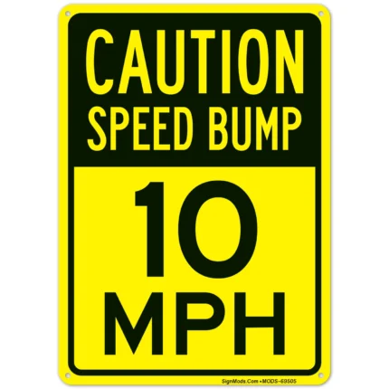 Caution Speed Bump 10 Mph Sign