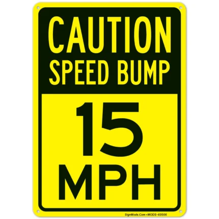 Caution Speed Bump 15 Mph Sign