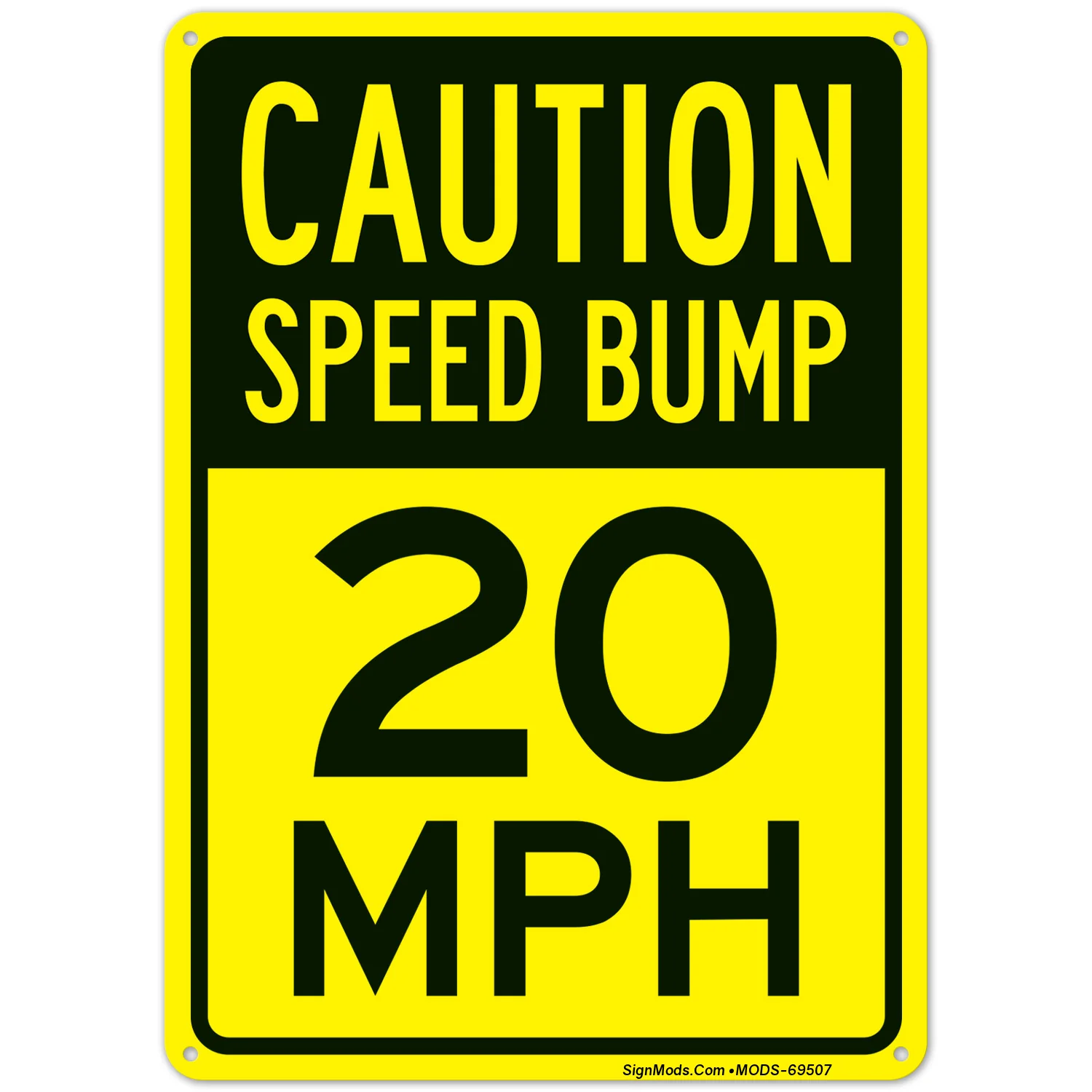 Caution Speed Bump 20 Mph Sign Caution Speed Bump 20 Mph Sign