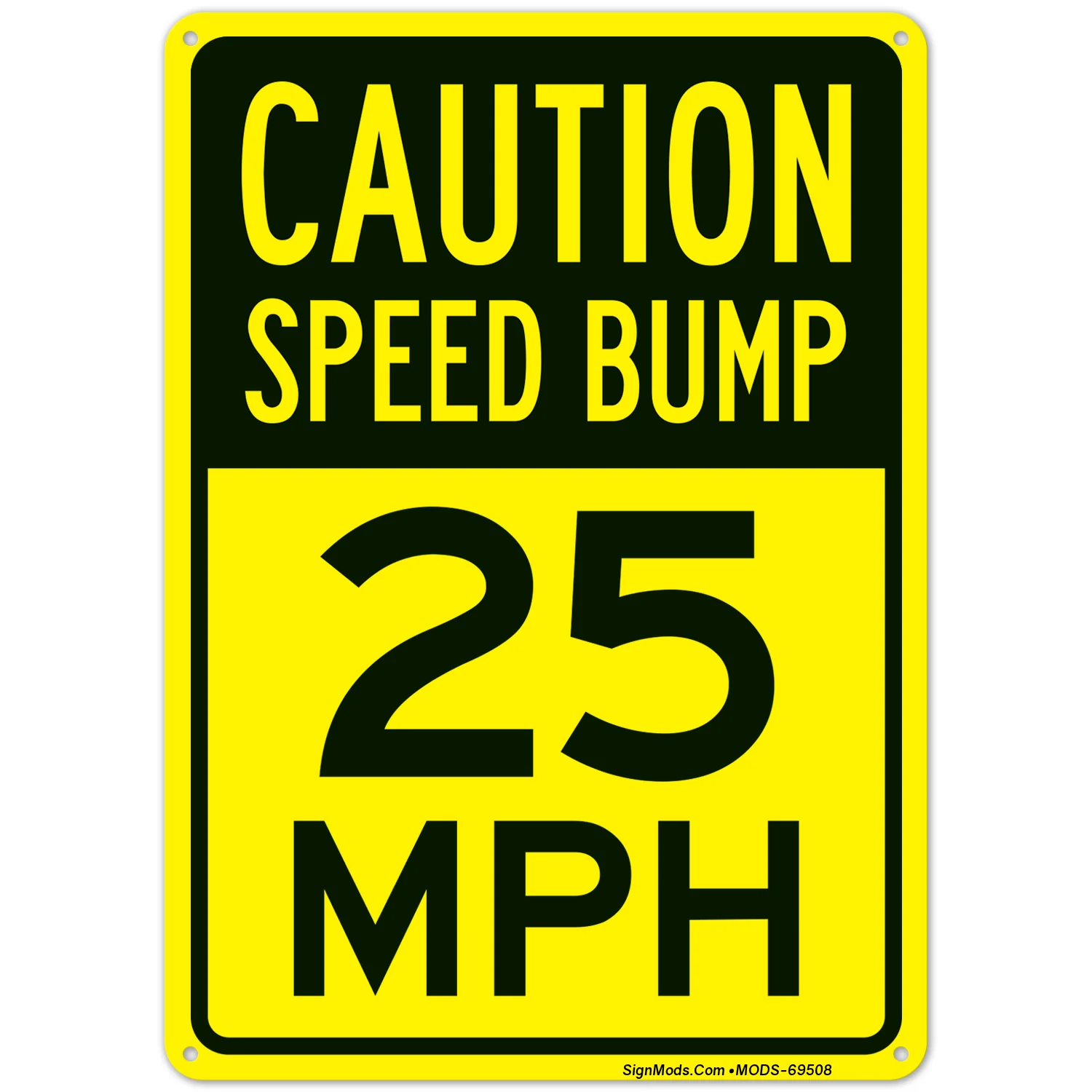 Caution Speed Bump 25 Mph Sign Caution Speed Bump 25 Mph Sign