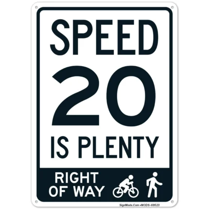 Speed 20 Is Plenty Right Of Way Sign
