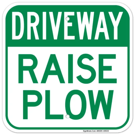 Driveway Raise Plow Sign