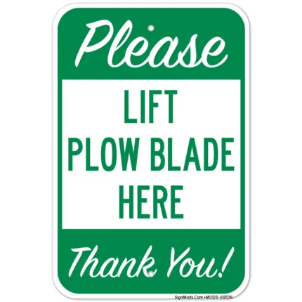 Please Lift Plow Blade Here Thank You Sign