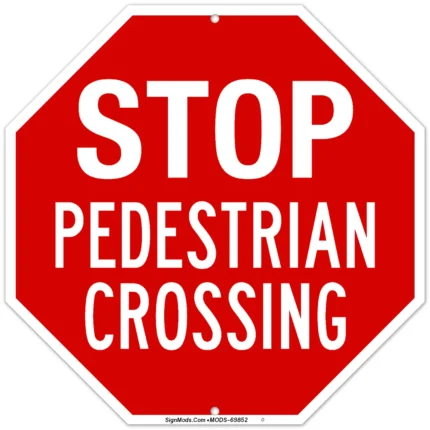 Stop Pedestrian Crossing Sign
