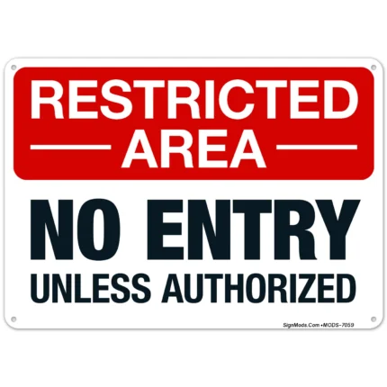 No Entry Unless Authorized Sign