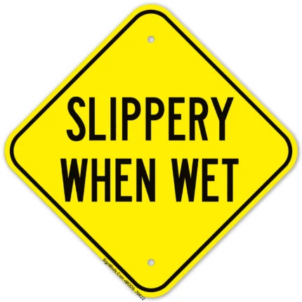 Slippery When Wet Sign