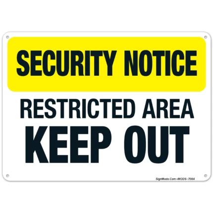 Security Notice Restricted Area Keep Out Sign