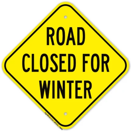 Road Closed For Winter Sign