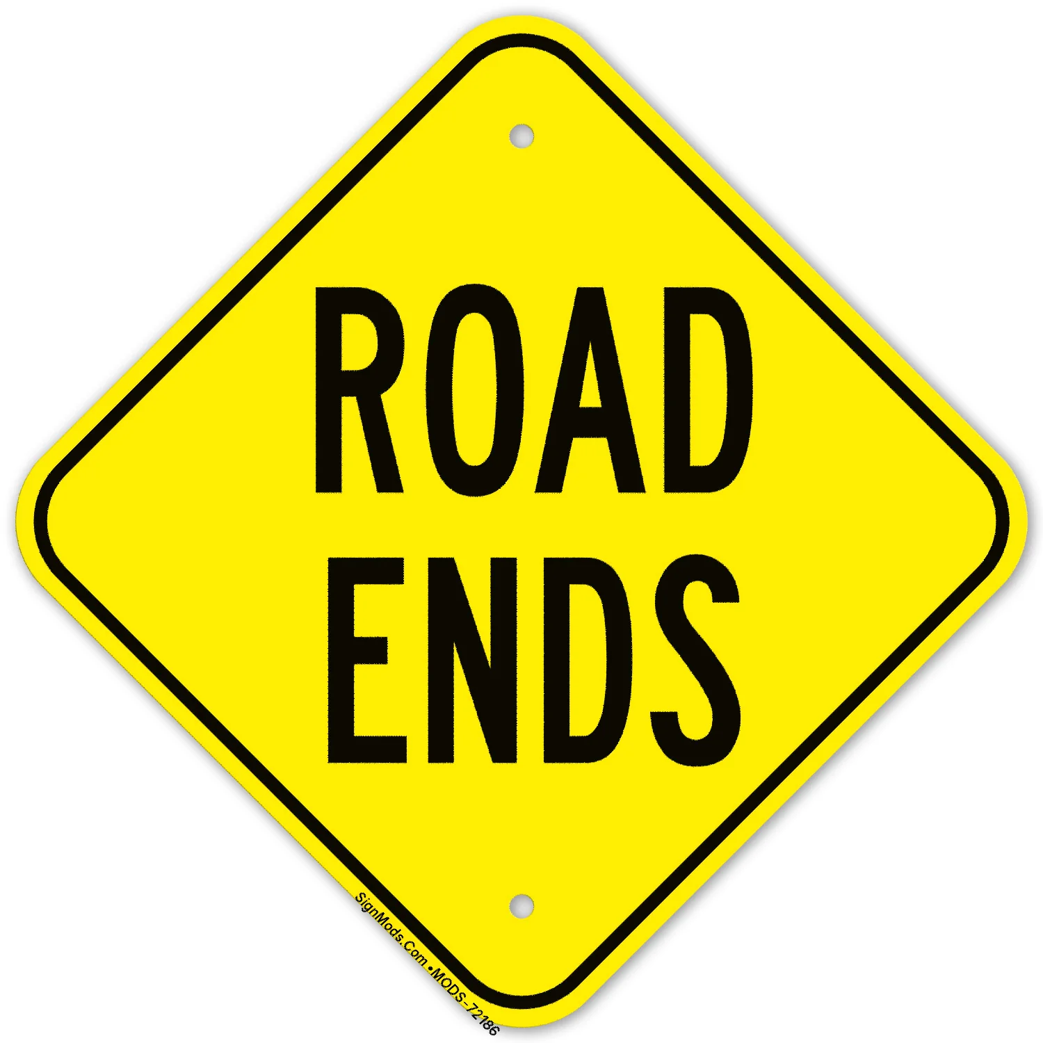 Road Ends Sign Road Ends Sign
