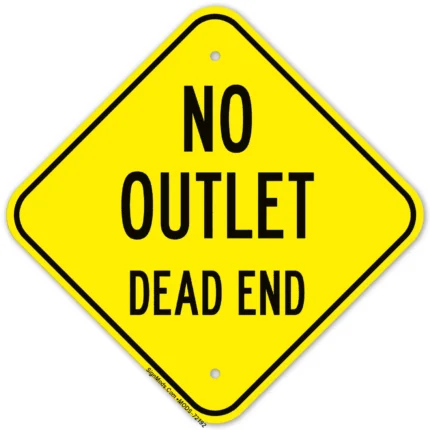 No Outlet Dead End Sign