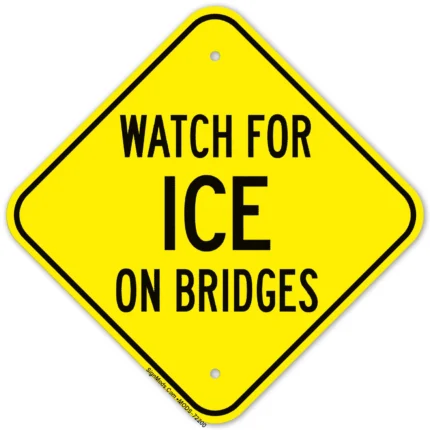 Watch For Ice On Bridges Sign