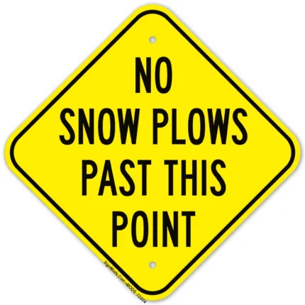 No Snow Plows Past This Point Sign