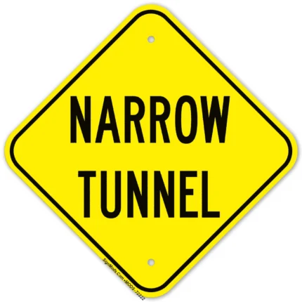 Narrow Tunnel Sign