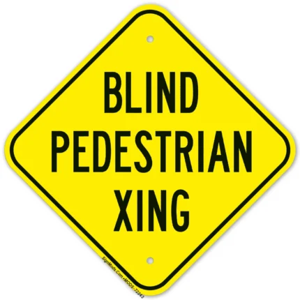 Blind Pedestrian Crossing Sign
