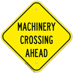 Machinery Crossing Ahead Sign