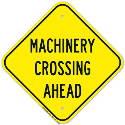 Machinery Crossing Ahead Sign