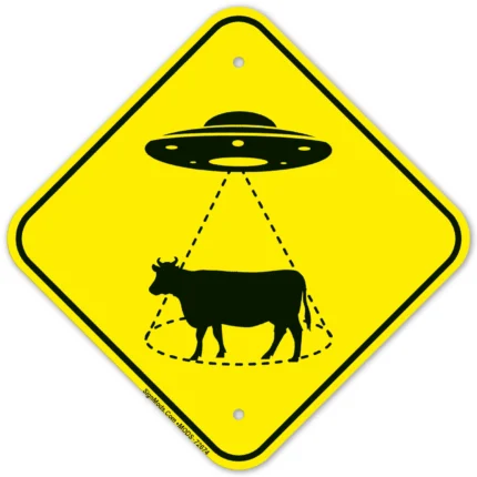 Ufo Cow Abductions Here Sign
