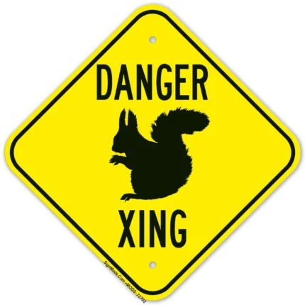 Danger Squirrel Crossing Sign