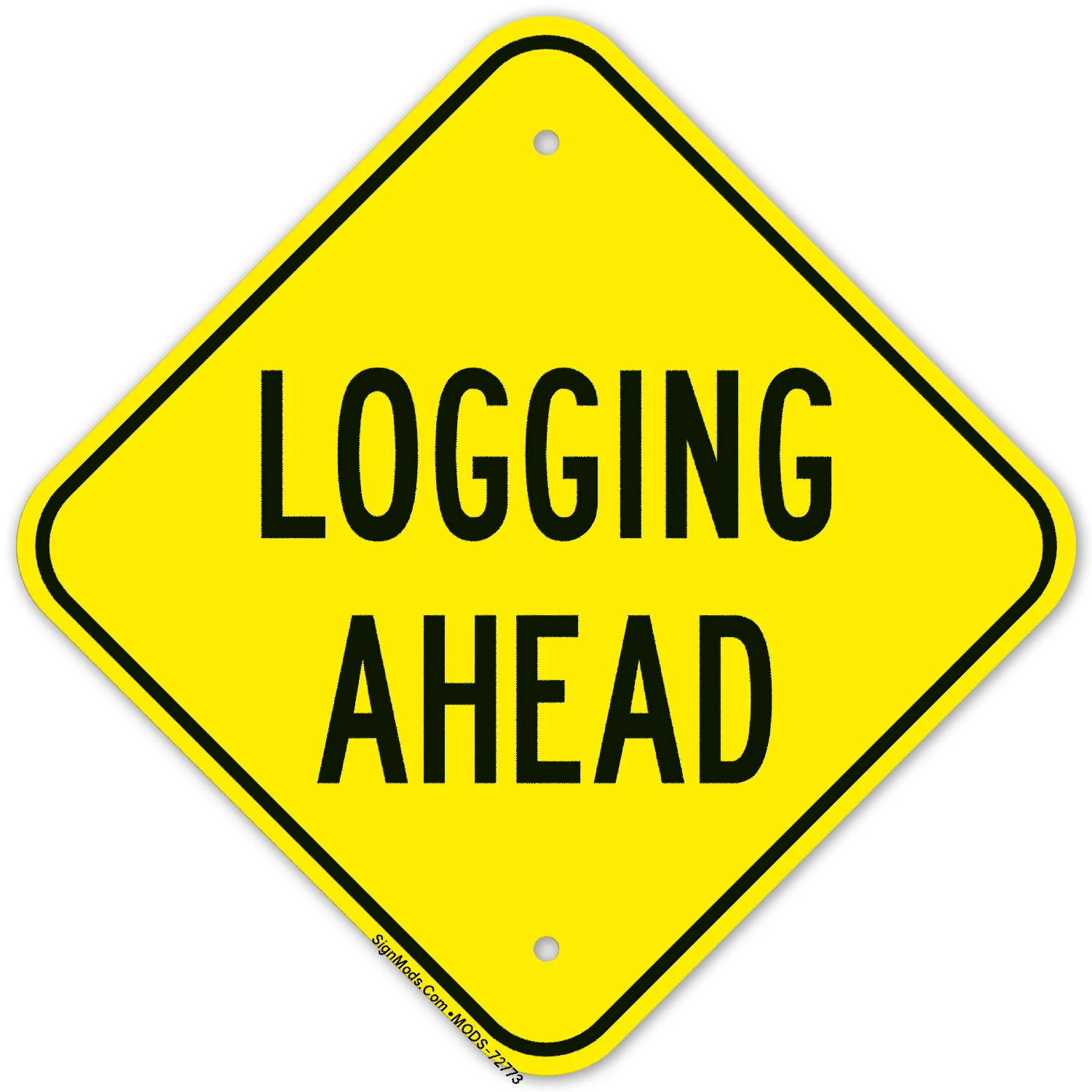 Logging Ahead Sign Logging Ahead Sign
