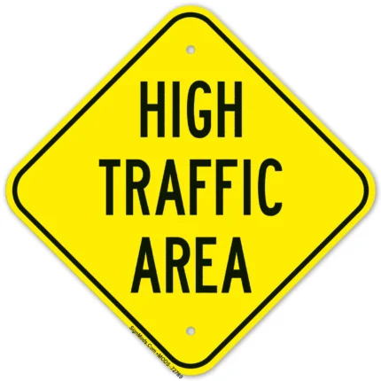 High Traffic Area Sign