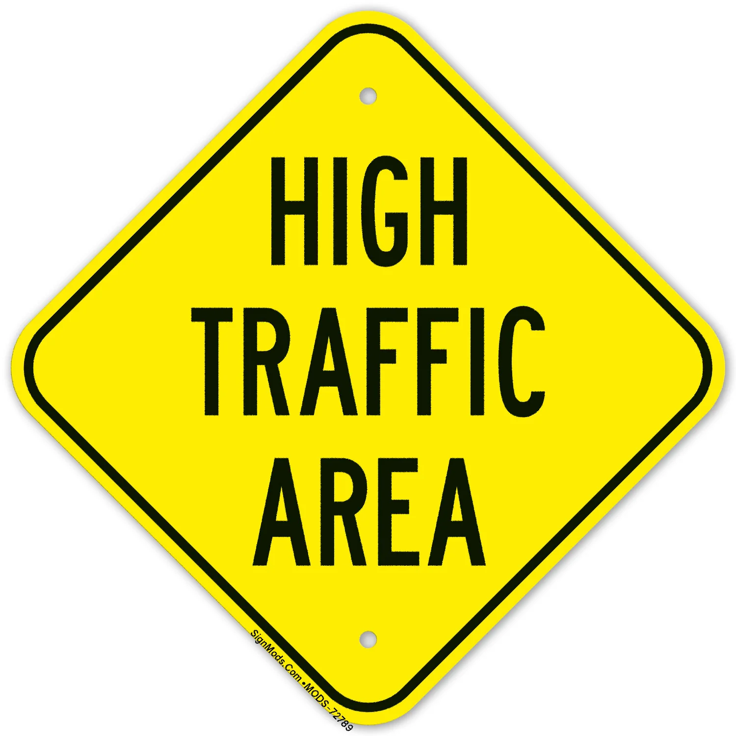 High Traffic Area Sign High Traffic Area Sign