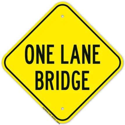 One Lane Bridge Sign
