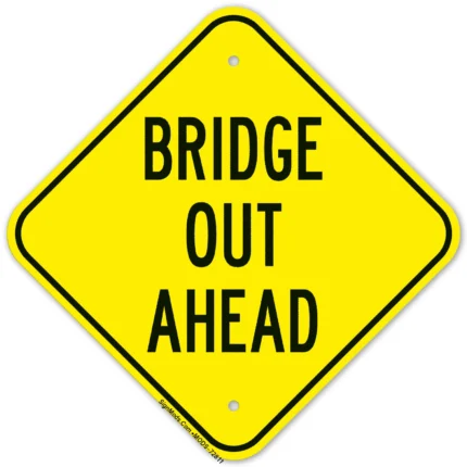 Bridge Out Ahead Sign