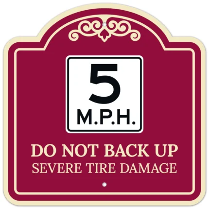 5 Mph Do Not Back Up Severe Tire Damage Décor Sign