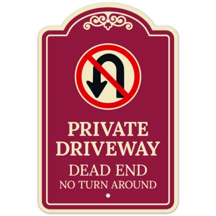 Private Driveway Dead End No Turn Around Décor Sign