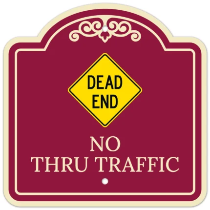 Dead End No Thru Traffic Décor Sign