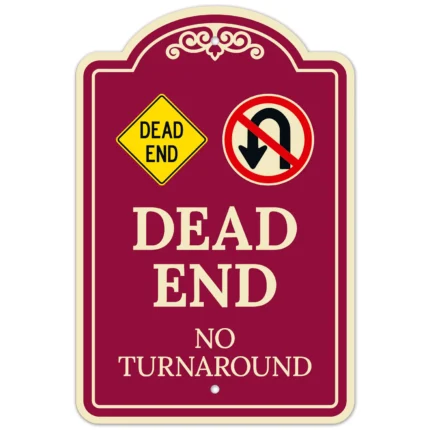 Dead End No Turnaround Décor Sign