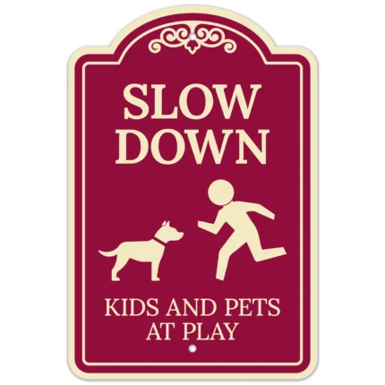 Slow Down Kids and Pets at Play Décor Sign